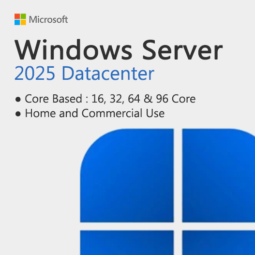 Windows Server 2025 Datacenter Core Based License Key (16 Core - 32 Core - 64 Core & 96 Core)